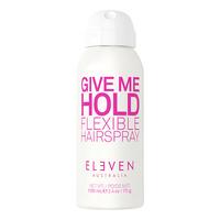 Eleven Australia Give Me Hold Flexible Hairspray - 100 ml.